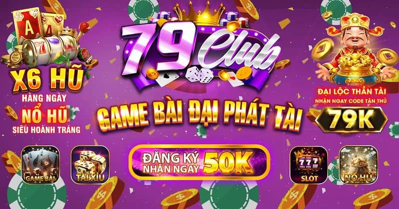 79Club - Cổng game uy tín nhất 2025