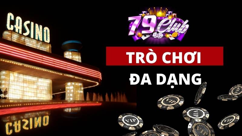 Kho trò chơi cực đa dạng tại 79club